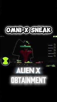 (Roblox) Omni-X (Omini-X Definitive) | Alien X Obtainment Sneak