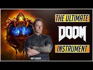 The Ultimate Doom Instrument - Mick Gordon