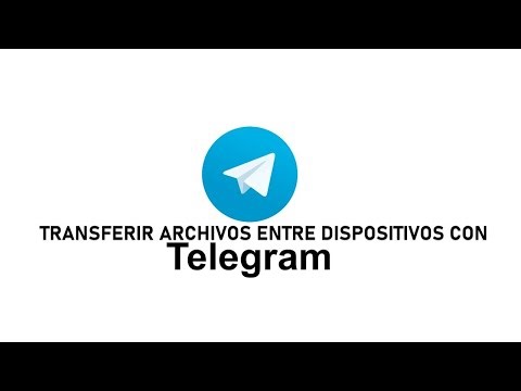 TELEGRAM-COMO TRANSFERIR ARCHIVOS ENTRE DISPOSITIVOS CON TELEGRAM