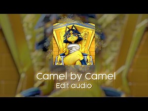 Camel By Camel - Edit audio (ankha zone)