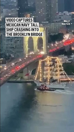 Video captures Mexican navy tall ship crashing into the Brooklyn Bridge