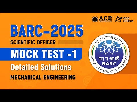 BARC Scientific Officer 2025 | Mock Test-1 Detailed Solutions | Mechanical Engineering | ACE Online