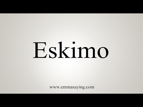 How To Say Eskimo