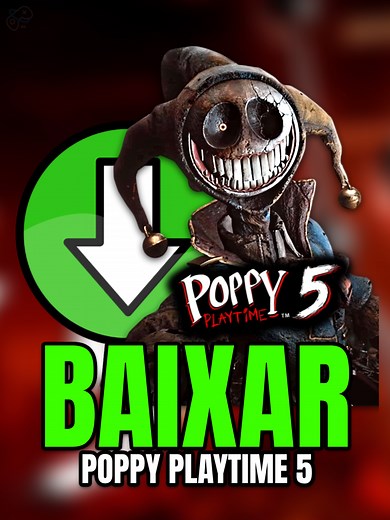 Guia Completo para Baixar Poppy Playtime Capítulo 5