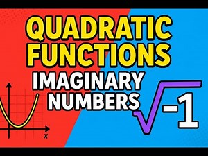 Quadratic Functions and Imaginary Numbers