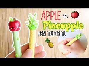 Cute Apple and Pineapple Pen│Polymer Clay Tutorial