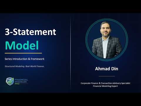 3-Statement Financial Modeling Complete Series | Introduction & Framework Overview
