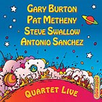 Gary Burton / Pat Metheny / Steve Swallow / Antonio Sanchez: Quartet Live album review @ All About Jazz