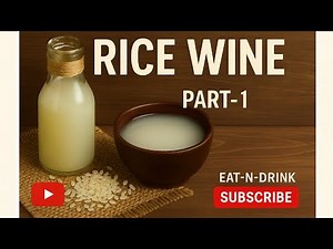 Homemade Rice Wine Recipe | Traditional Fermentation Method | Easy Wine Making at Home ​