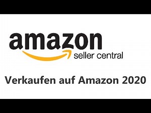 Verkaufen auf Amazon 2020 - Starte jetzt mit der Schritt für Schritt Anleitung