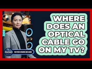 Where Does An Optical Cable Go On My TV?