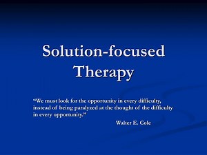 Solution-focused Therapy - SlideServe