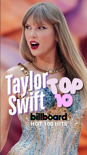 Top 10 de Taylor Swift en Billboard Hot 100