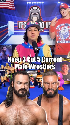 Keep 3 Cut 5 Current Male Wrestlers - Anthony The Mark #prowrestling #wwe #wwefans #wwegames #wrestling #aewfans #WWE | Itsrealtous Thewrestlingshow