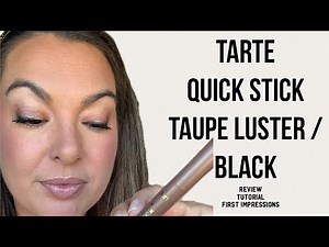 Tarte Quick Stick Waterproof Shadow & Liner - Taupe Luster & Black - review & tutorial