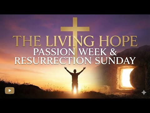 The Living Hope | Original Song for Passion Week & Resurrection Sunday (Lyric Video)