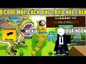 8 CODE CHUNG MỚI CÁCH BUG TRIỆU HỒI BOSS T-REX THU PHỤC TẤT CẢ PET MỚI Raise Animal | Roblox
