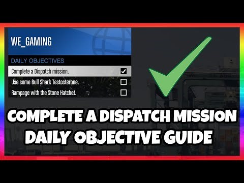 COMPLETE A DISPATCH MISSION - DAILY OBJECTIVE GUIDE - GTA 5 ONLINE