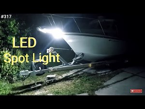 Installing a LED Marine Spot Light Crooked PilotHouse Boat