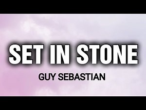 GUY SEBASTIAN - SET IN STONE ( LYRICS )