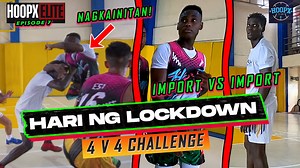 NAGKAINITAN ANG DALAWANG IMPORT SA 4 V 4 GAME | HoopX Basketball