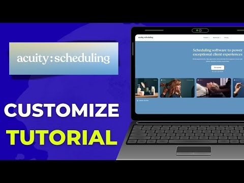 Acuity Scheduling Customization Tutorial Acuity Tutorial
