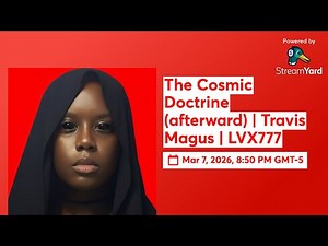 The Cosmic Doctrine (afterward) | Travis Magus | LVX777