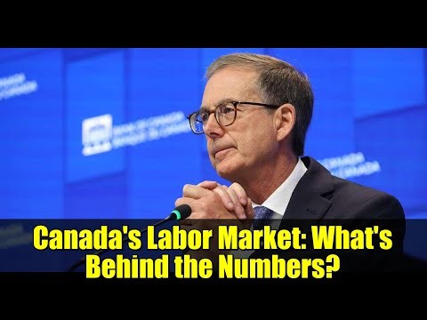 Canada's Labor Market: What's Behind the Numbers?