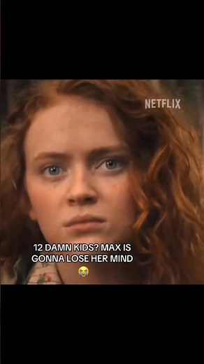 Max is gonna lose her mind saving 12 damn kids 😭