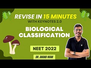 Biological Classification | Revise In 15 Minutes With Keynotes 2.0 | NEET 2023 | Dr. Anand Mani