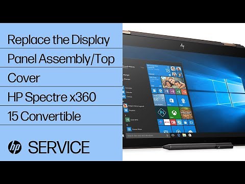 Replace the Display Panel Assembly/Top Cover | HP Spectre x360 15 Convertible | HP
