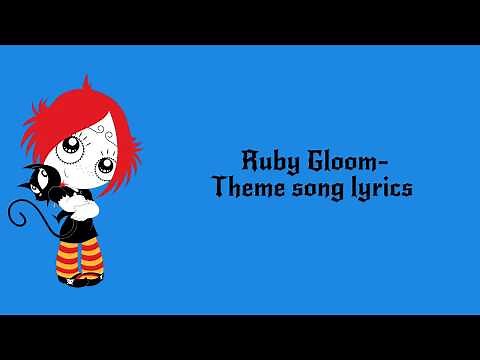 Ruby Gloom - Theme song / Intro lyrics