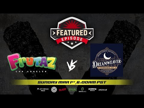 PSL Featured Episode: Frutaz vs Dreamweaver Cannabis