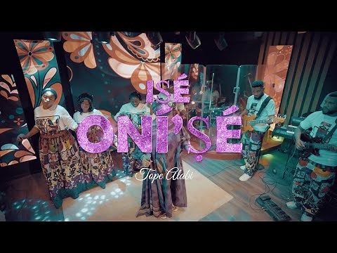 ISE ONI'SE - Tope Alabi