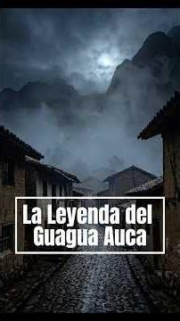 El Guagua Auca 👹 : La Leyenda Más Oscura del Ecuador