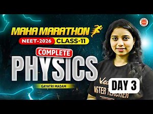 NEET 2026 Physics Class 11 Maha Marathon Day 3 | PYQs | NEET Physics 2026 | Gayathri Ma’am