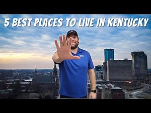 The 5 Best Places to Live in Kentucky | Living in Kentucky