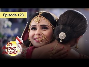 Un Amour Interdit - Ep 123 - Quand le cœur défie les règles - Série en français - HD