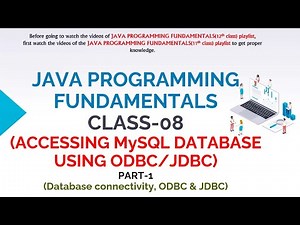 JAVA PROGRAMMING FUNDAMENTALS CLASS-08 (DATABASE CONNECTIVITY, ODBC & JDBC)