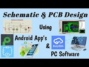 Schematic & PCB Design Using Android App's & PC Software