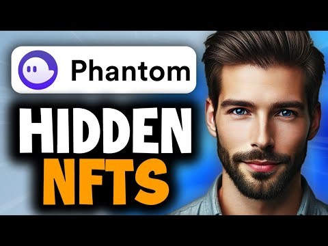 How to View Hidden NFTs in Phantom - Full Guide