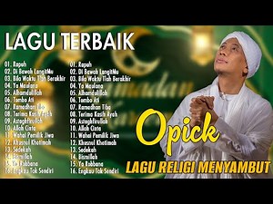 The Best of OPICK - 20 Lagu Religi Pilihan Paling Populer & Enak Didengar