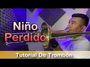 Tutorial | NIÑO PERDIDO | Trombón 3 Cuerdas | Banda MM