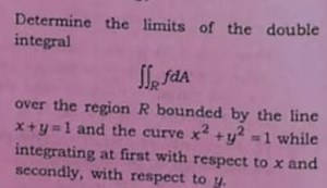 Determine the limits of the double integral \iint _ { R } f d A... | Filo