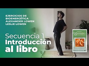 Introduction 📙 Book BIOENERGETICS EXERCISES by Alexander Lowen 🌱 Juanfran Díaz Quiles