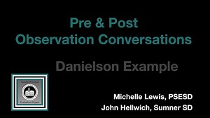 An Example Pre & Post Observation Conversation with the Framework for Teaching