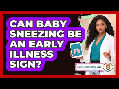Can Baby Sneezing Be An Early Illness Sign?