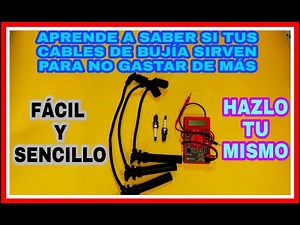 CABLES DE BUJIA PRUEBAS DIAGN0STICO COMO SABER SI FUNCIONAN FACIL Y SENCILLO CON MULTIMETRO