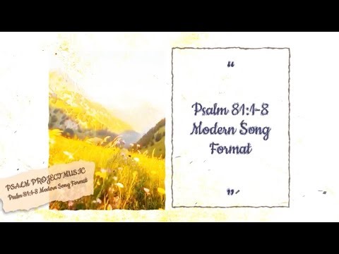 Psalm 81:1-8 Modern Song Format - Official Lyric Video