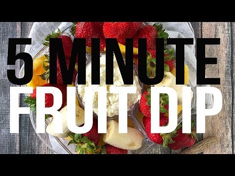 5 MINUTE FRUIT DIP